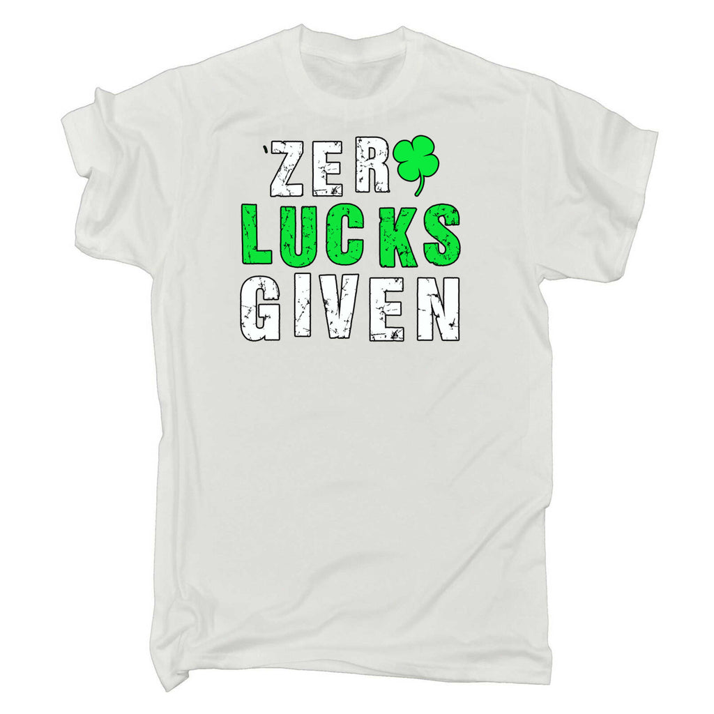 Zero Lucks Given Irish St Patricks Day Ireland - Mens 123t Funny T-Shirt Tshirts