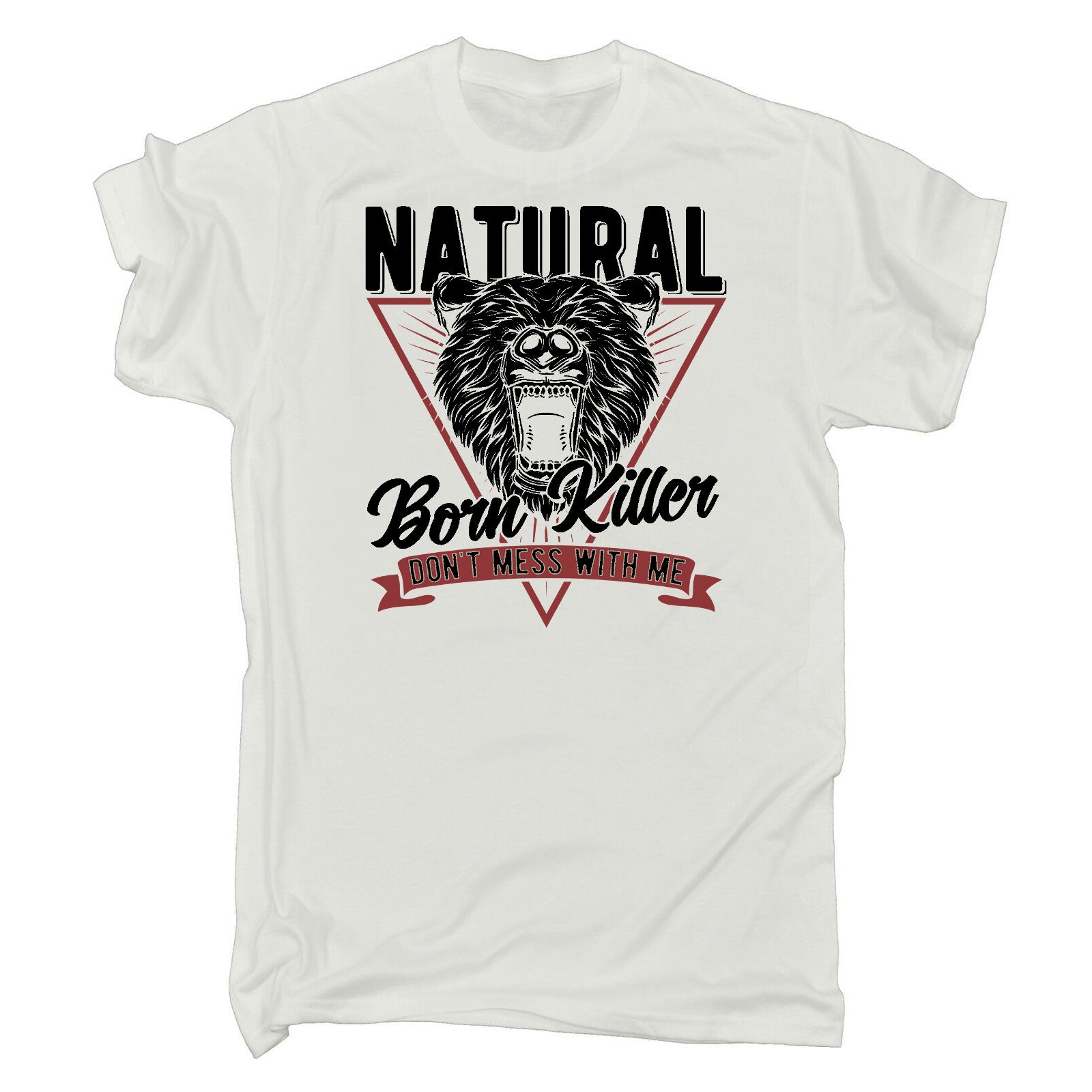Natural Born Killer Bear Dont Mess Animal - Mens Funny T-Shirt Tshirts