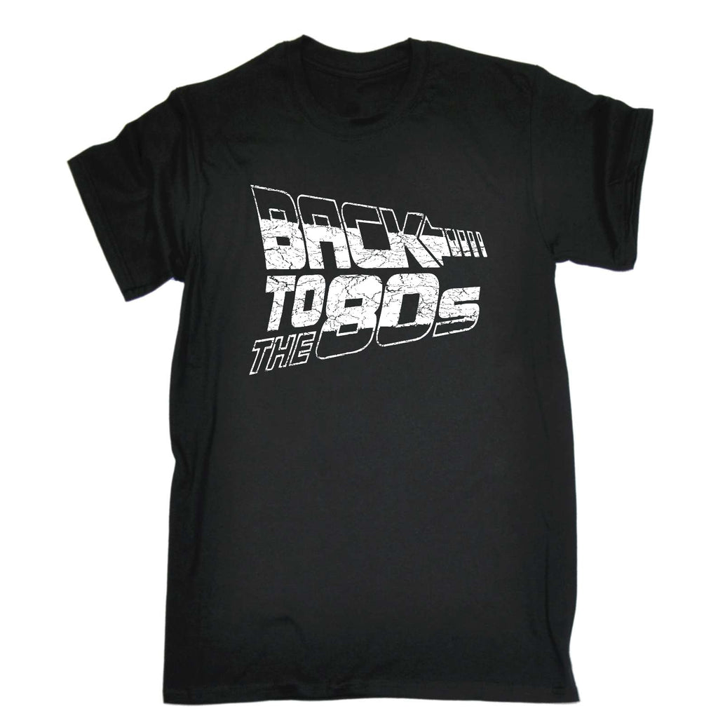 Back To The 80S - Mens Funny T-Shirt Tshirts