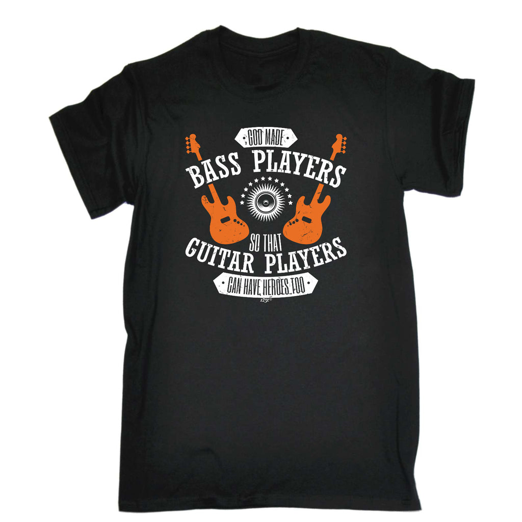 God Made Bass Players Guitar Music - Mens Funny T-Shirt Tshirts