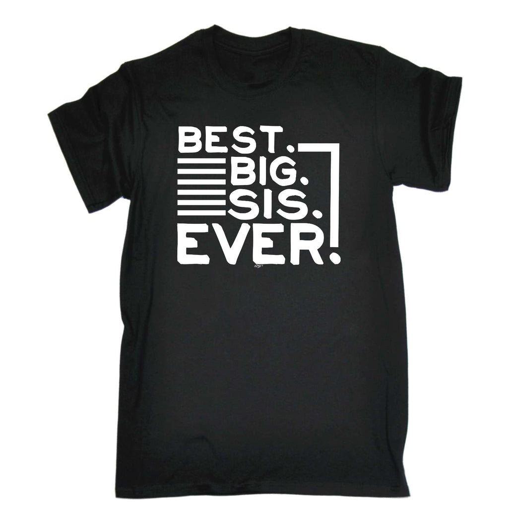 Best Big Sis Ever Sister - Mens Funny T-Shirt Tshirts
