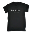 Be Kind Of A Bitch - Mens Funny T-Shirt Tshirts