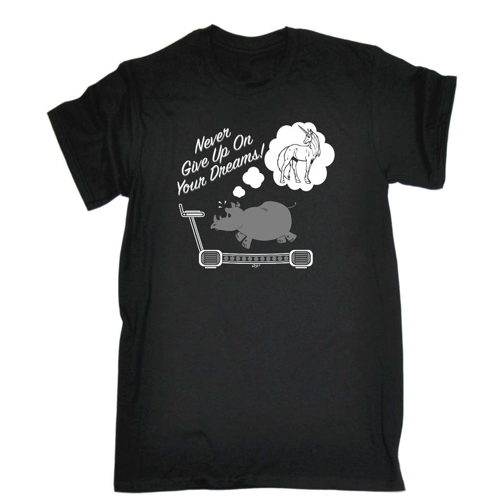 Never Give Up On Your Dreams Rhino - Mens Funny T-Shirt Tshirts
