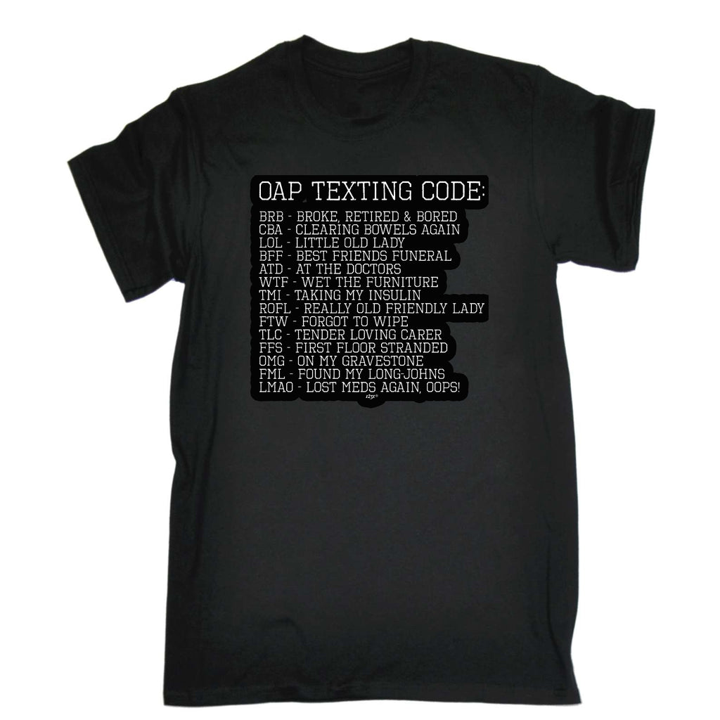 Oap Texting Code - Mens Funny T-Shirt Tshirts
