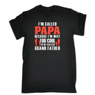 Im Called Papa Because Im Way Too Cool - Mens 123t Funny T-Shirt Tshirts