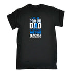 Im A Proud Dad Of A Freaking Awesome Teacher - Mens 123t Funny T-Shirt Tshirts