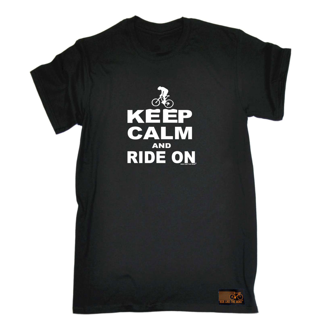 Rltw Keep Calm And Ride On - Mens Funny T-Shirt Tshirts