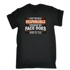 I Cant Be Held Responsible For My Face - Mens 123t Funny T-Shirt Tshirts