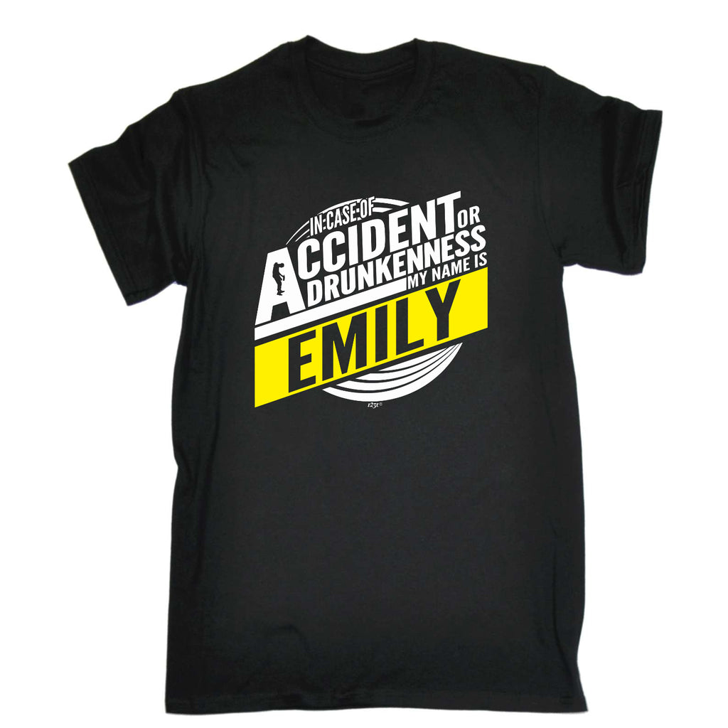 In Case Of Accident Or Drunkenness Emily - Mens Funny T-Shirt Tshirts