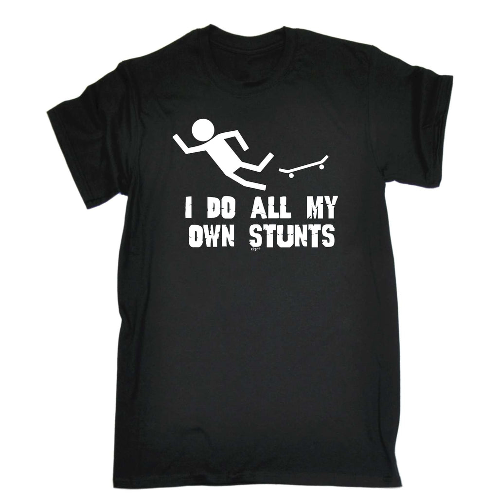 Skateboard Do All My Own Stunts - Mens Funny T-Shirt Tshirts
