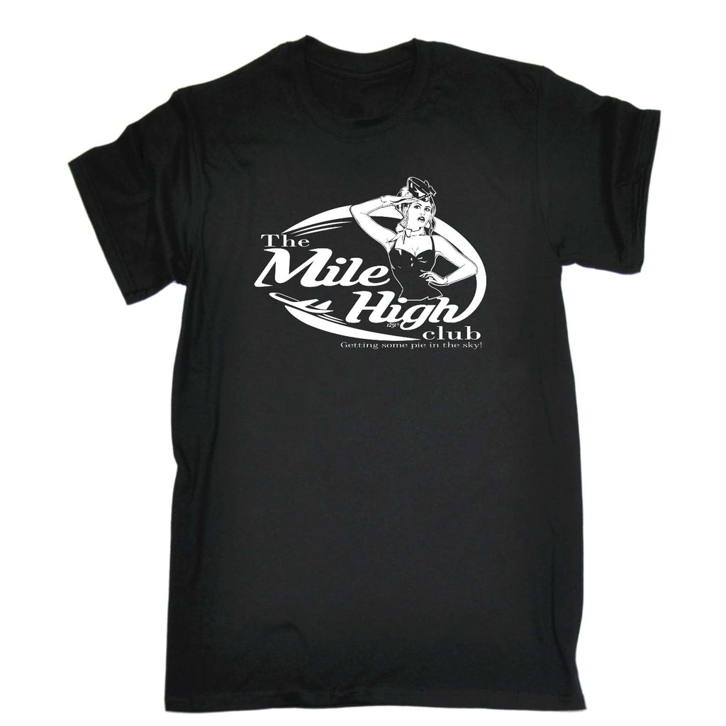 Mile High Club Pie In The Sky - Mens Funny T-Shirt Tshirts