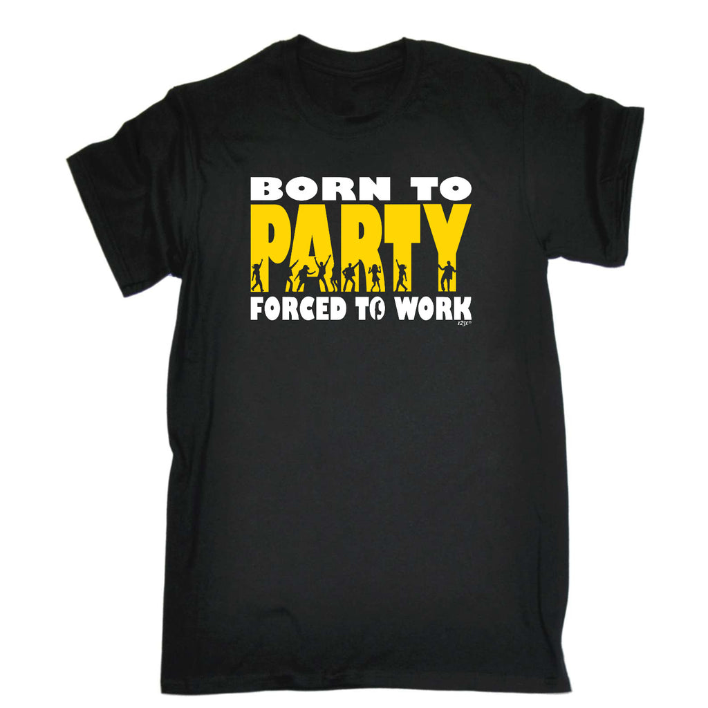 Born To Party - Mens Funny T-Shirt Tshirts