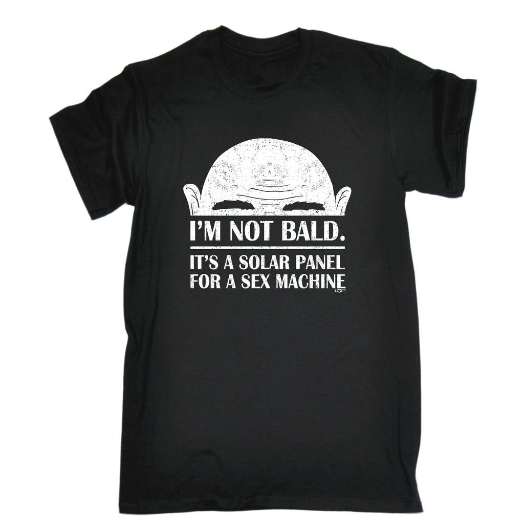 Im Not Bald S X Machine - Mens Funny T-Shirt Tshirts