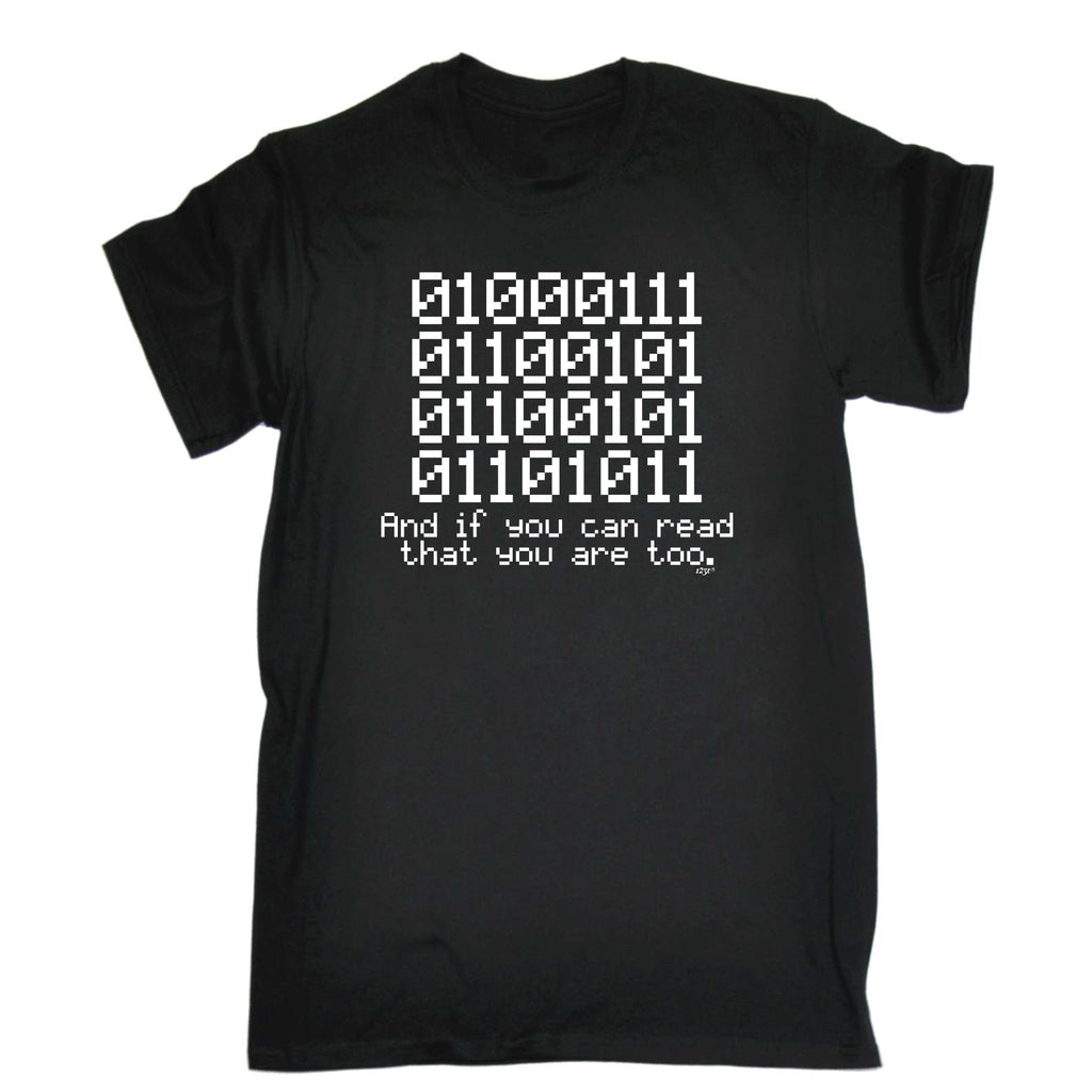 Binary 01000111 If You Can Read - Mens Funny T-Shirt Tshirts