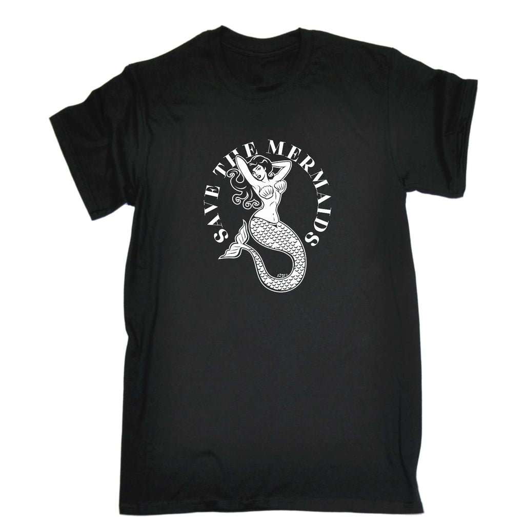 Save The Mermaids - Mens Funny T-Shirt Tshirts