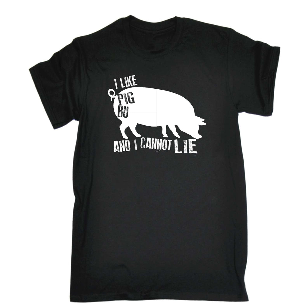 Like Pig Butts And Cannot Lie - Mens Funny T-Shirt Tshirts