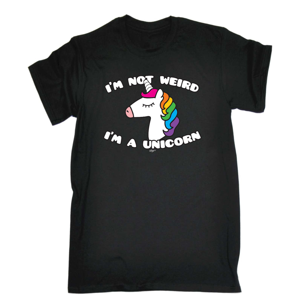 Im Not Weird Im A Unicorn - Mens Funny T-Shirt Tshirts