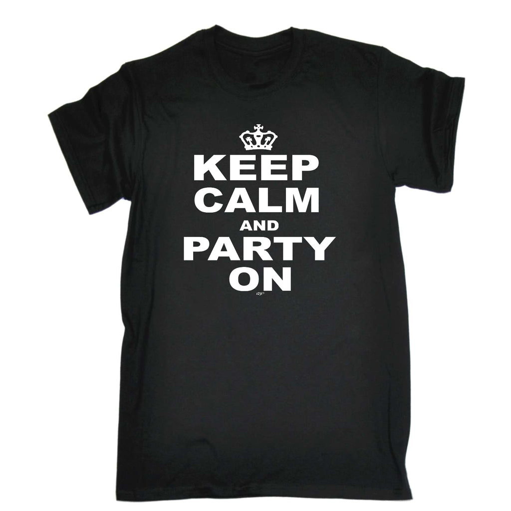Keep Calm And Party On - Mens Funny T-Shirt Tshirts