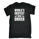 World Okayest Bus Driver - Mens 123t Funny T-Shirt Tshirts