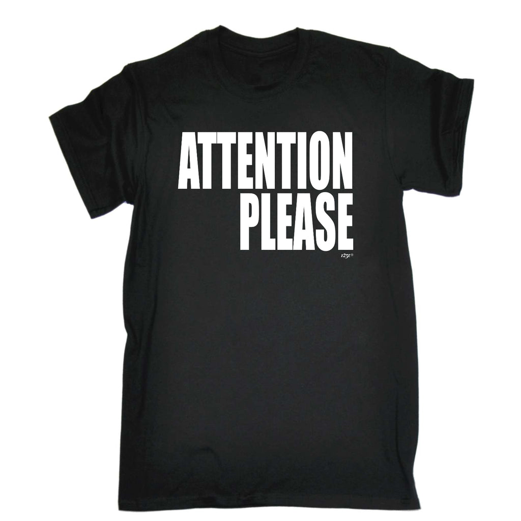 Attention Please White - Mens Funny T-Shirt Tshirts