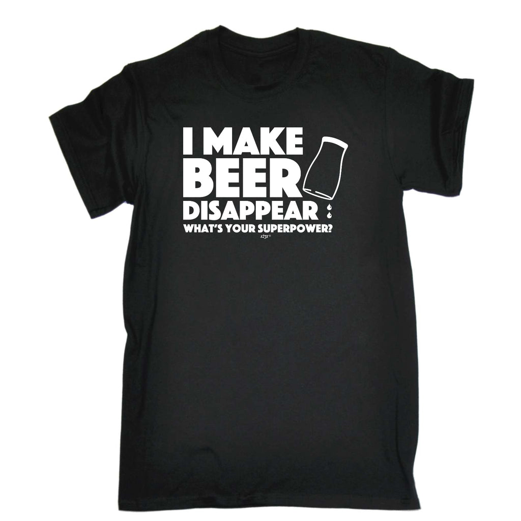 Make Beer Disappear Whats Your Superpower - Mens Funny T-Shirt Tshirts