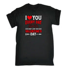 I Love You Every Day Not Just On Valentines Day Valentine - Mens 123t Funny T-Shirt Tshirts