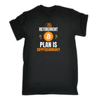 My Retirement Plan Is Cryptocurrency Bitcoin - Mens 123t Funny T-Shirt Tshirts