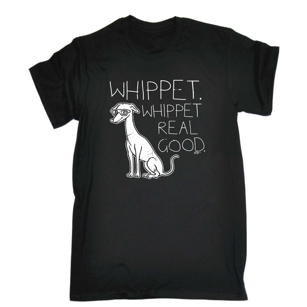 Whippet Whippet Real Good Dog - Mens Funny T-Shirt Tshirts