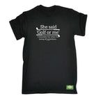 Oob She Said Golf Or Me - Mens Funny T-Shirt Tshirts