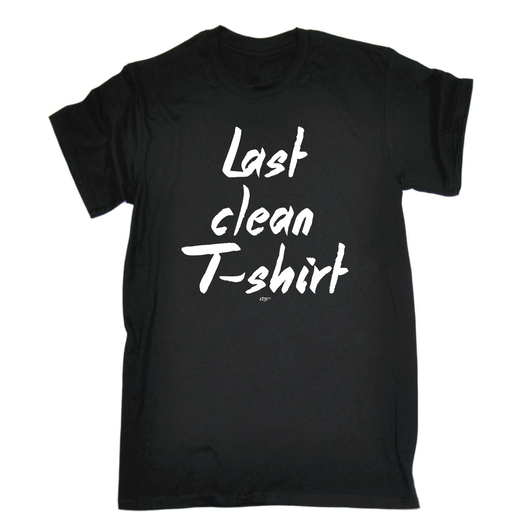 Last Clean Tshirt - Mens Funny T-Shirt Tshirts