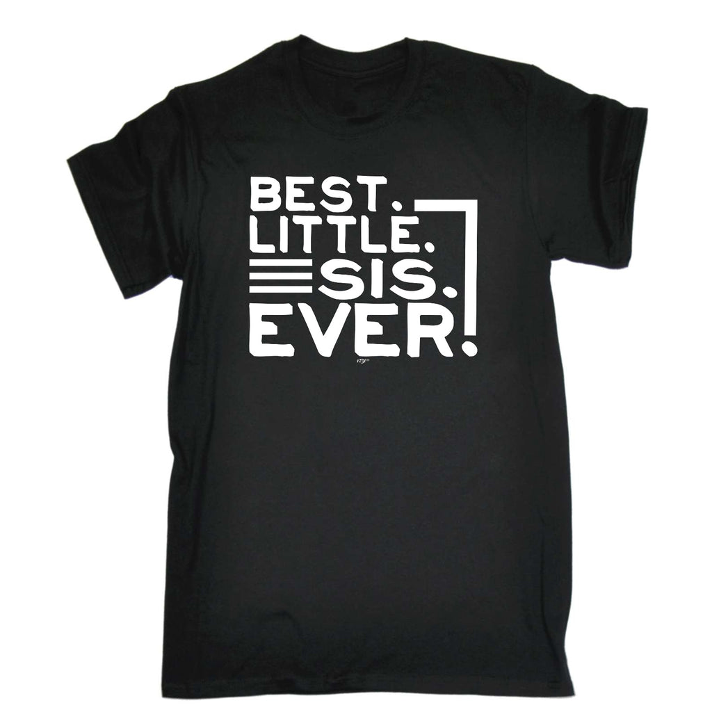 Best Little Sis Ever Sister - Mens Funny T-Shirt Tshirts