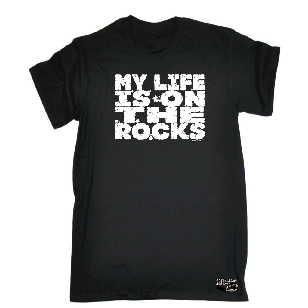Aa My Life Is On The Rocks - Mens Funny T-Shirt Tshirts