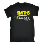 Smiths Always Right - Mens Funny T-Shirt Tshirts