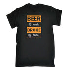 Beer It Never Broke My Heart Alcohol - Mens Funny T-Shirt Tshirts
