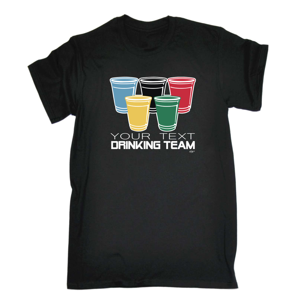 Your Text Drinking Team Glasses Personalised - Mens Funny T-Shirt Tshirts