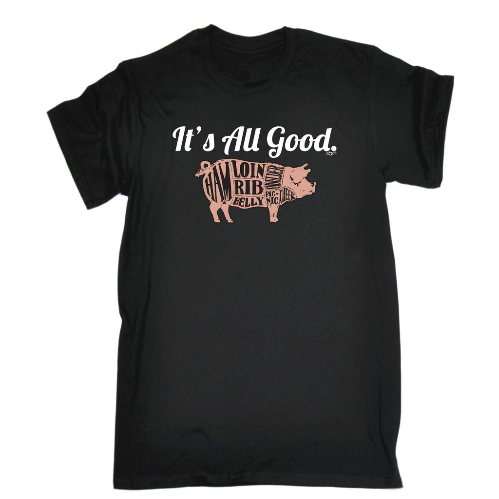 Its All Good Pig - Mens Funny T-Shirt Tshirts