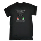 Video Games Are Calling Decline Accept And I Must Go - Mens 123t Funny T-Shirt Tshirts