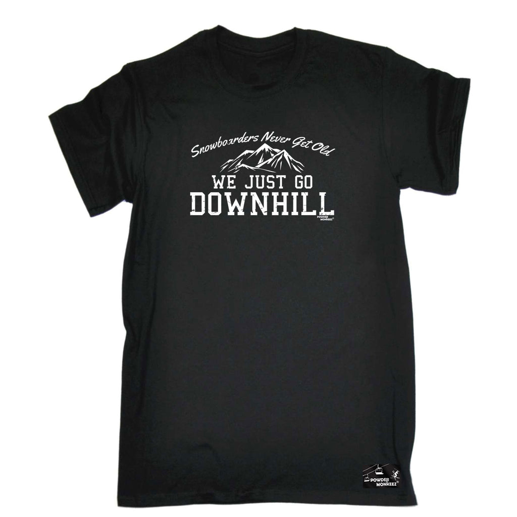 Pm Snowboarders Never Get Old Go Downhill - Mens Funny T-Shirt Tshirts