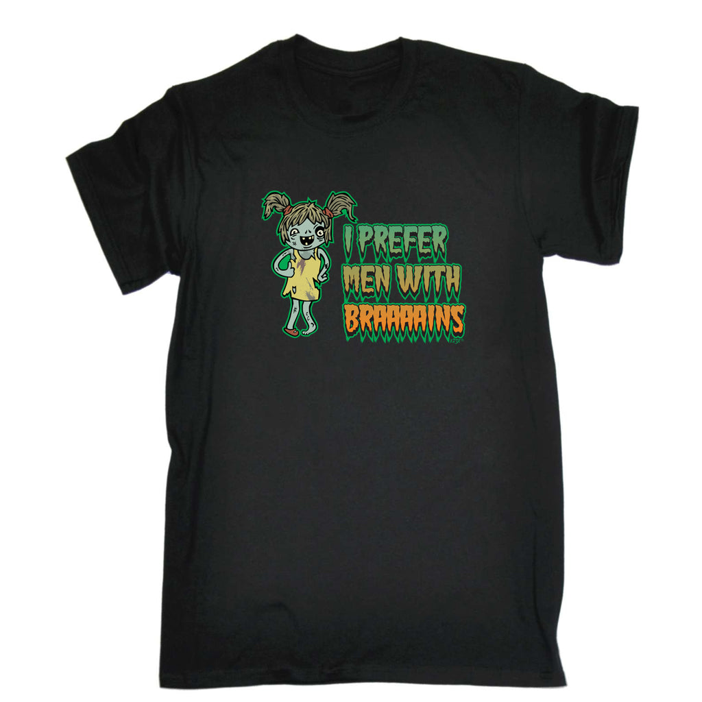 Zombie Prefer Men With Braaaains - Mens Funny T-Shirt Tshirts