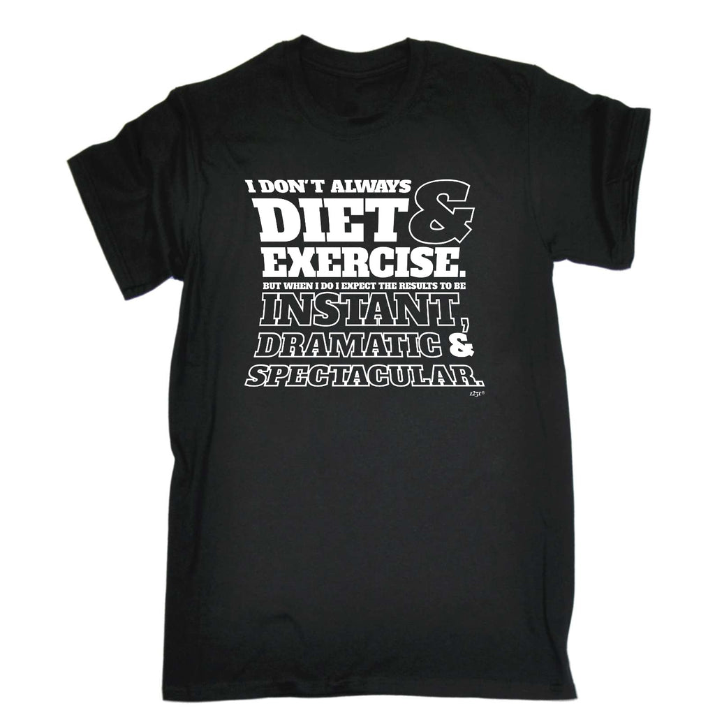 Dont Always Diet And Exercise - Mens Funny T-Shirt Tshirts