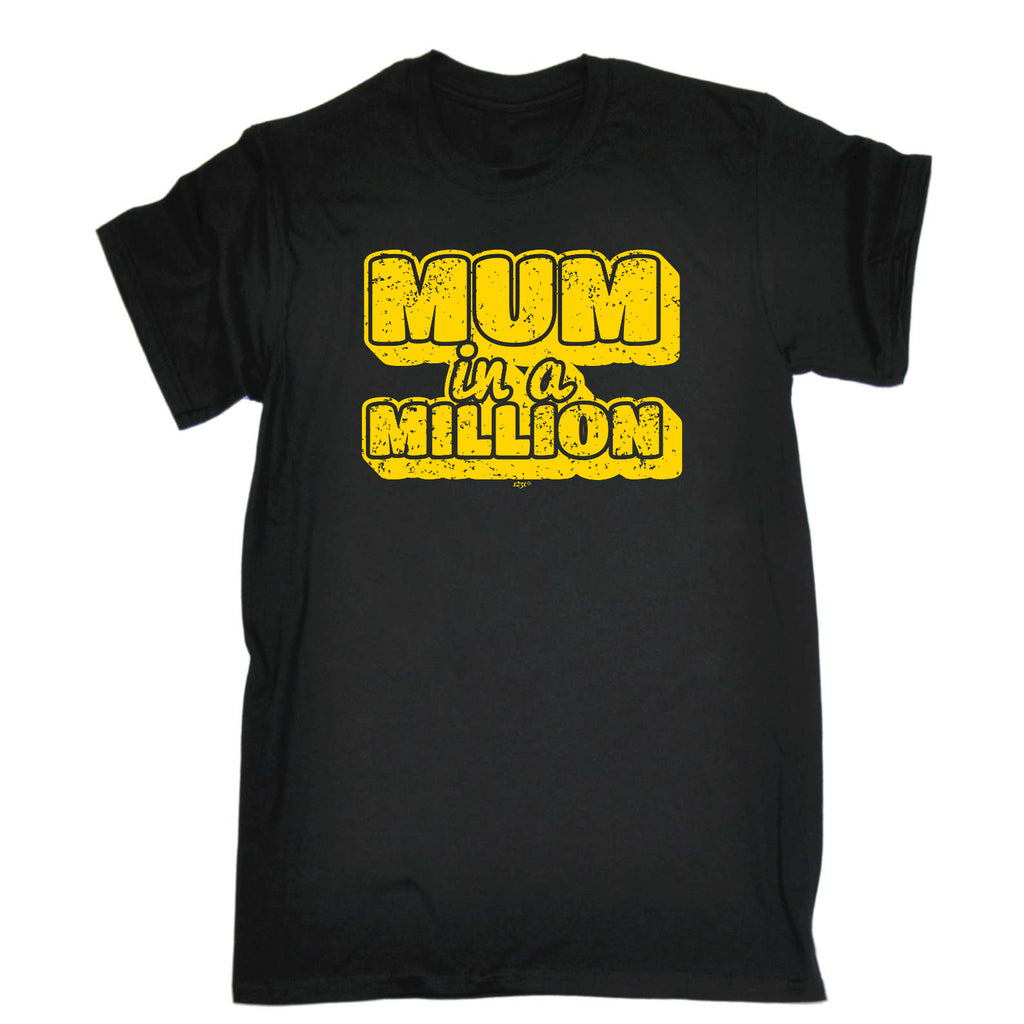Mum In A Million - Mens Funny T-Shirt Tshirts