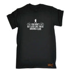 Rltw You Dont Get Legs Like These Driving - Mens Funny T-Shirt Tshirts