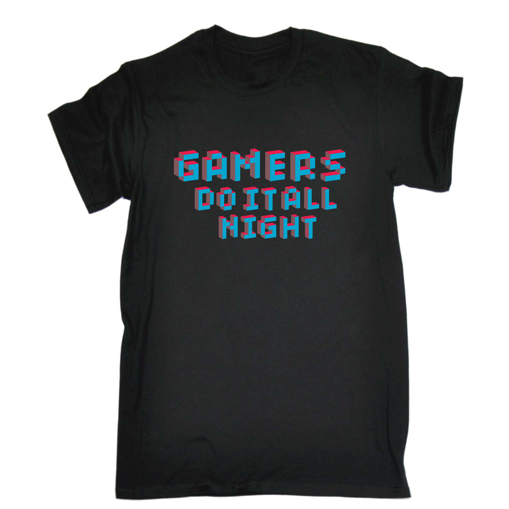 Gamers Do It All Night - Mens Funny T-Shirt Tshirts