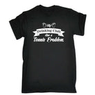 Tennis My Drinking Club Has A Problem - Mens Funny T-Shirt Tshirts