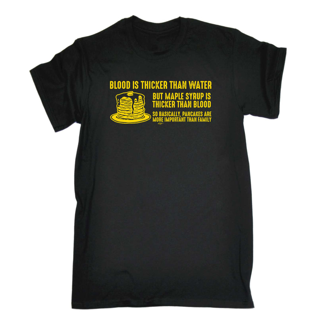 Blood Is Thicker Than Water But Maple Syrup - Mens Funny T-Shirt Tshirts