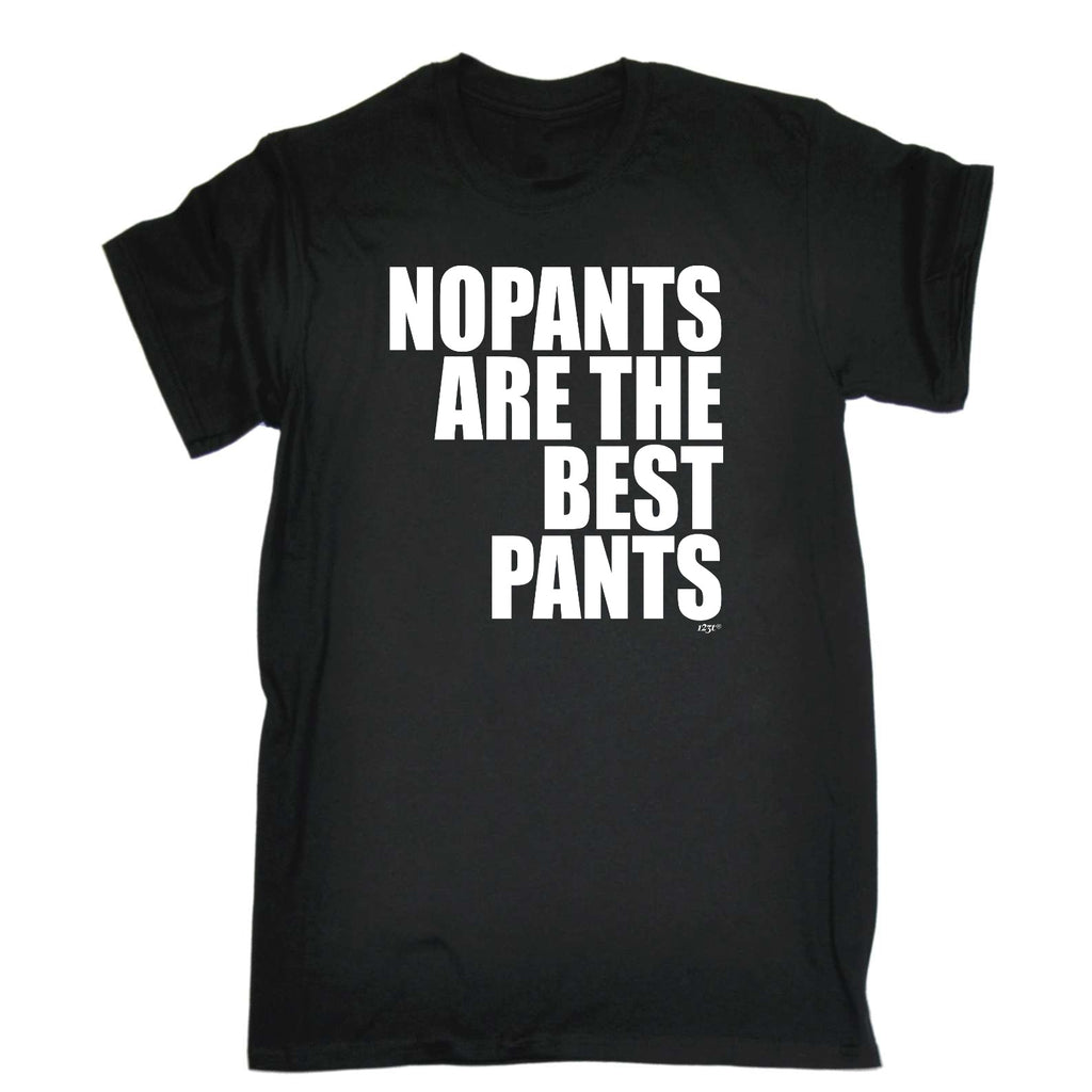 No Pants Are The Best Pants - Mens Funny T-Shirt Tshirts