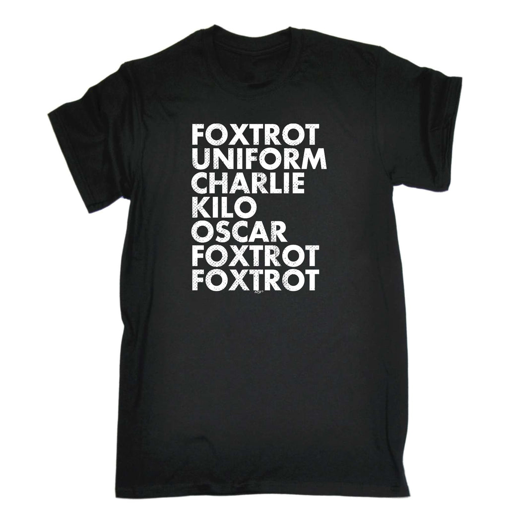Foxtrot Uniform Charlie Kilo - Mens Funny T-Shirt Tshirts