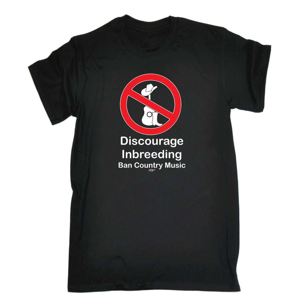 Discourage Inbreeding Ban Country Music - Mens Funny T-Shirt Tshirts