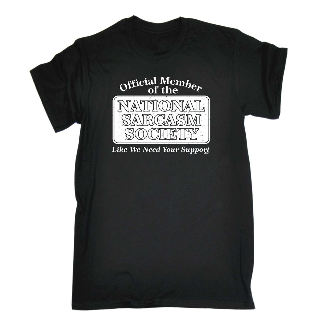 Official Member National Sarcasm Society - Mens Funny T-Shirt Tshirts
