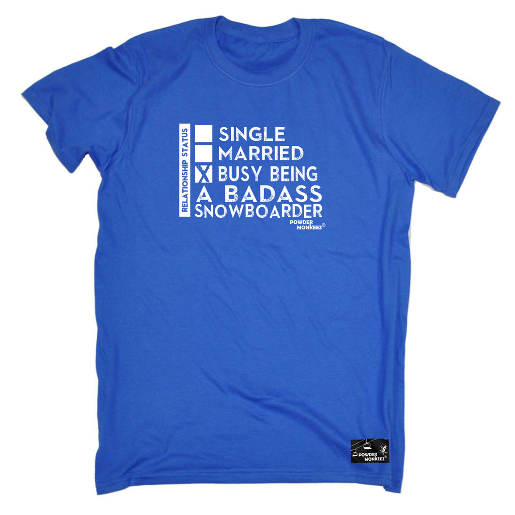 Pm Relationship Status Badass Snowboarder - Mens Funny T-Shirt Tshirts